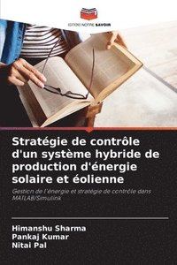 bokomslag Stratégie de contrôle d'un système hybride de production d'énergie solaire et éolienne
