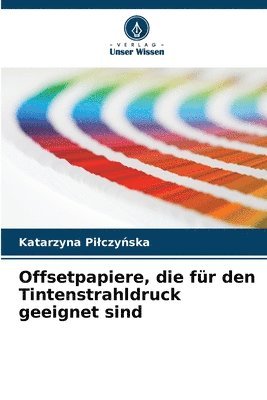 Offsetpapiere, die fr den Tintenstrahldruck geeignet sind 1