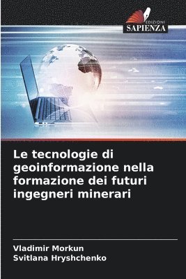 Le tecnologie di geoinformazione nella formazione dei futuri ingegneri minerari 1