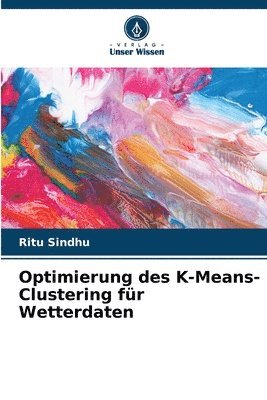 bokomslag Optimierung des K-Means-Clustering fr Wetterdaten