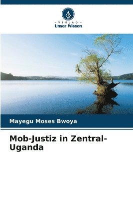 bokomslag Mob-Justiz in Zentral-Uganda