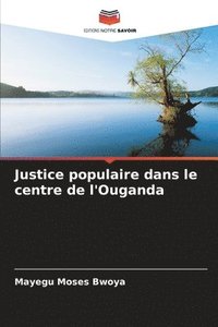 bokomslag Justice populaire dans le centre de l'Ouganda