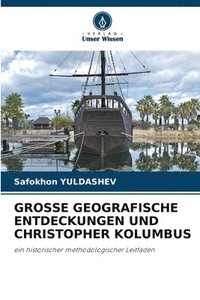 bokomslag Grosse Geografische Entdeckungen Und Christopher Kolumbus