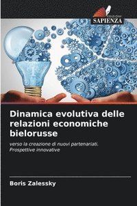 bokomslag Dinamica evolutiva delle relazioni economiche bielorusse