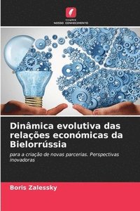 bokomslag Dinmica evolutiva das relaes econmicas da Bielorrssia