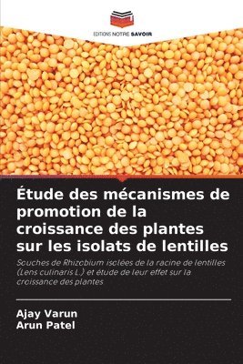 bokomslag tude des mcanismes de promotion de la croissance des plantes sur les isolats de lentilles