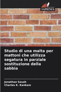 bokomslag Studio di una malta per mattoni che utilizza segatura in parziale sostituzione della sabbia