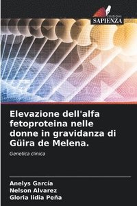 bokomslag Elevazione dell'alfa fetoproteina nelle donne in gravidanza di Gira de Melena.