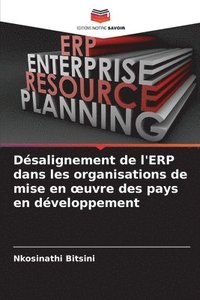 bokomslag Dsalignement de l'ERP dans les organisations de mise en oeuvre des pays en dveloppement