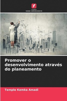 bokomslag Promover o desenvolvimento atravs do planeamento