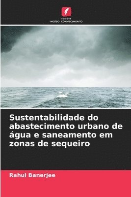 bokomslag Sustentabilidade do abastecimento urbano de gua e saneamento em zonas de sequeiro