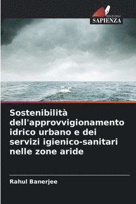 bokomslag Sostenibilit dell'approvvigionamento idrico urbano e dei servizi igienico-sanitari nelle zone aride