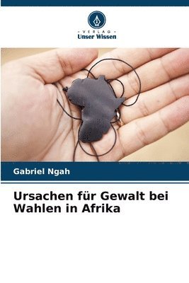 bokomslag Ursachen fr Gewalt bei Wahlen in Afrika