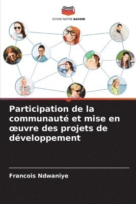 Participation de la communaut et mise en oeuvre des projets de dveloppement 1