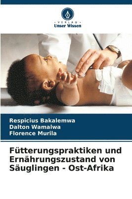 bokomslag Ftterungspraktiken und Ernhrungszustand von Suglingen - Ost-Afrika