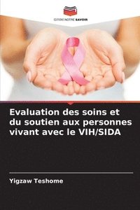 bokomslag Evaluation des soins et du soutien aux personnes vivant avec le VIH/SIDA