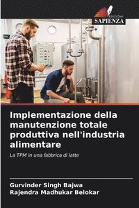 bokomslag Implementazione della manutenzione totale produttiva nell'industria alimentare