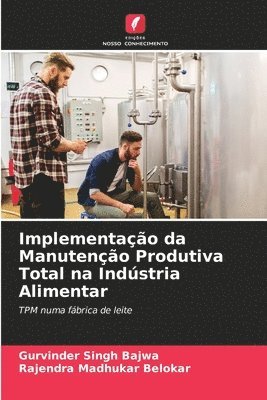 bokomslag Implementao da Manuteno Produtiva Total na Indstria Alimentar