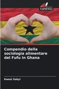 bokomslag Compendio della sociologia alimentare del Fufu in Ghana