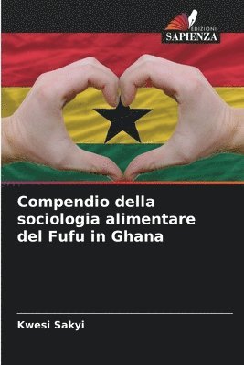 Compendio della sociologia alimentare del Fufu in Ghana 1