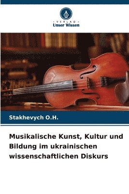 Musikalische Kunst, Kultur und Bildung im ukrainischen wissenschaftlichen Diskurs 1