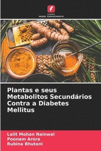 bokomslag Plantas e seus Metabolitos Secundrios Contra a Diabetes Mellitus