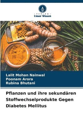 bokomslag Pflanzen und ihre sekundren Stoffwechselprodukte Gegen Diabetes Mellitus