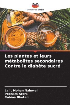 bokomslag Les plantes et leurs mtabolites secondaires Contre le diabte sucr