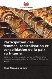 bokomslag Participation des femmes, radicalisation et consolidation de la paix au Nigeria