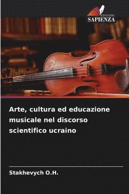 bokomslag Arte, cultura ed educazione musicale nel discorso scientifico ucraino