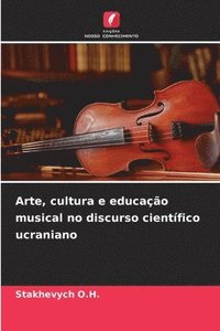 bokomslag Arte, cultura e educao musical no discurso cientfico ucraniano