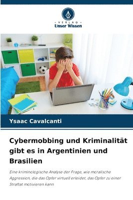 bokomslag Cybermobbing und Kriminalitt gibt es in Argentinien und Brasilien