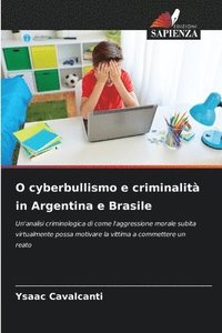 bokomslag O cyberbullismo e criminalità in Argentina e Brasile