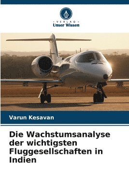 Die Wachstumsanalyse der wichtigsten Fluggesellschaften in Indien 1