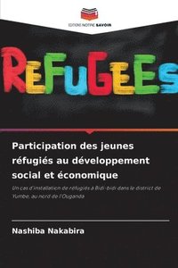 bokomslag Participation des jeunes réfugiés au développement social et économique
