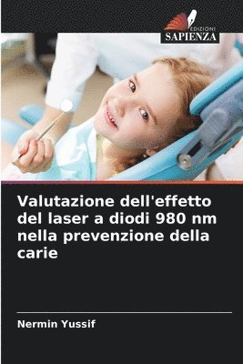 bokomslag Valutazione dell'effetto del laser a diodi 980 nm nella prevenzione della carie