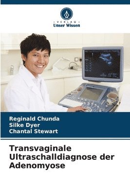 Transvaginale Ultraschalldiagnose der Adenomyose 1