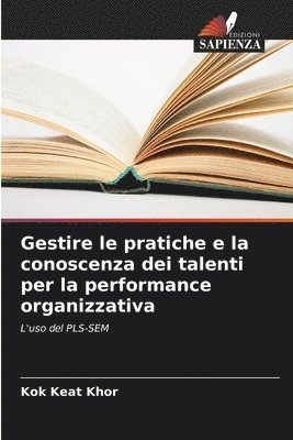 Gestire le pratiche e la conoscenza dei talenti per la performance organizzativa 1