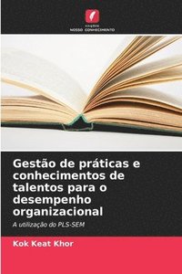 bokomslag Gestão de práticas e conhecimentos de talentos para o desempenho organizacional