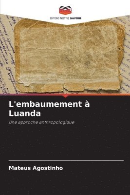 bokomslag L'embaumement  Luanda