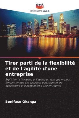 Tirer parti de la flexibilit et de l'agilit d'une entreprise 1