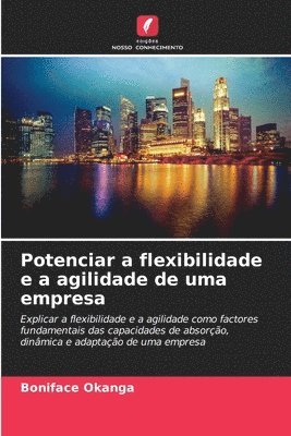 bokomslag Potenciar a flexibilidade e a agilidade de uma empresa