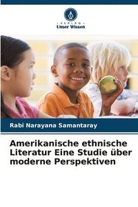 bokomslag Amerikanische ethnische Literatur Eine Studie ber moderne Perspektiven