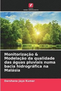 bokomslag Monitorizao & Modelao da qualidade das guas pluviais numa bacia hidrogrfica na Malsia