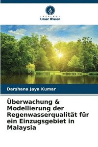 bokomslag berwachung & Modellierung der Regenwasserqualitt fr ein Einzugsgebiet in Malaysia