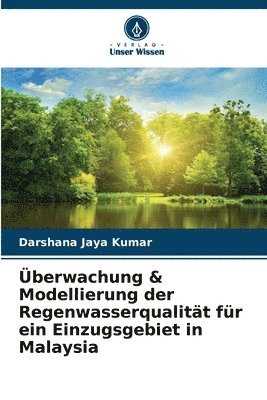 bokomslag berwachung & Modellierung der Regenwasserqualitt fr ein Einzugsgebiet in Malaysia