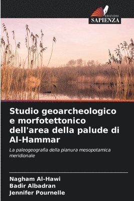 bokomslag Studio geoarcheologico e morfotettonico dell'area della palude di Al-Hammar