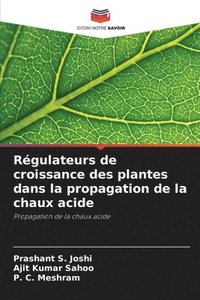 bokomslag Régulateurs de croissance des plantes dans la propagation de la chaux acide
