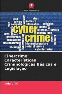 bokomslag Cibercrime: Características Criminológicas Básicas e Legislação
