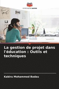 bokomslag La gestion de projet dans l'ducation